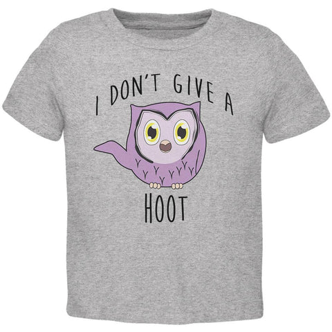 Owl I Don't Give A Hoot Funny Toddler T Shirt