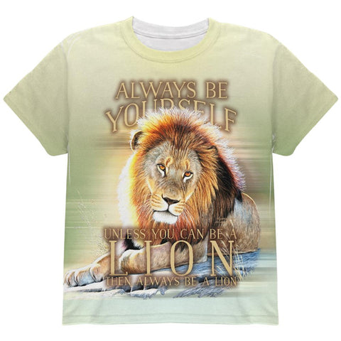 Always Be Yourself Unless Lion All Over Youth T Shirt