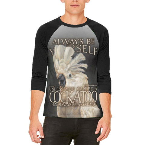 Always Be Yourself Unless Cockatoo Mens Raglan T Shirt