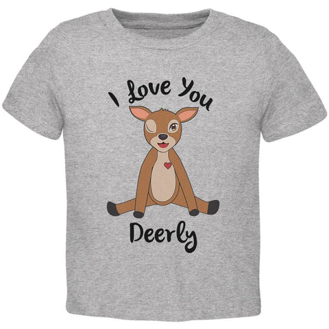 Deer I love You Deerly Dearly Funny Pun Toddler T Shirt