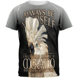 Always Be Yourself Unless Cockatoo All Over Mens T Shirt