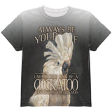Always Be Yourself Unless Cockatoo All Over Youth T Shirt