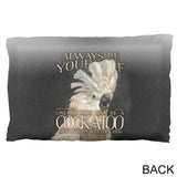 Always Be Yourself Unless Cockatoo Pillow Case