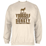 Always Be Yourself Donkey Mens Sweatshirt