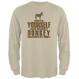 Always Be Yourself Donkey Mens Long Sleeve T Shirt