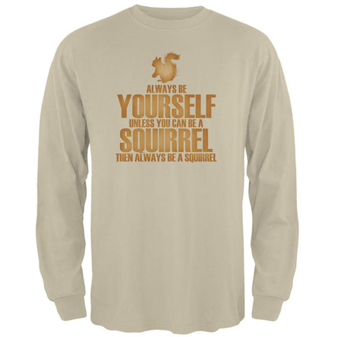 Always Be Yourself Squirrel Mens Long Sleeve T Shirt