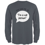 You Had Me at I'm a Cat Person Mens Long Sleeve T Shirt front view