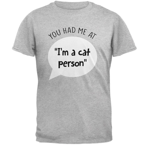 You Had Me at I'm a Cat Person Mens T Shirt front view