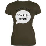 You Had Me at I'm a Cat Person Juniors Soft T Shirt