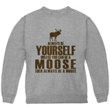 Always Be Yourself Moose Youth Sweatshirt