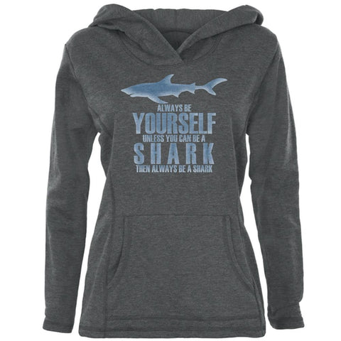 Always Be Yourself Shark Womens Pullover Hoodie