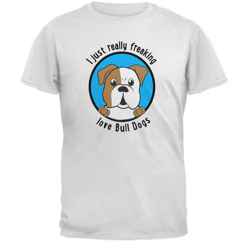 I Just Love Bull Dogs Mens Soft T Shirt