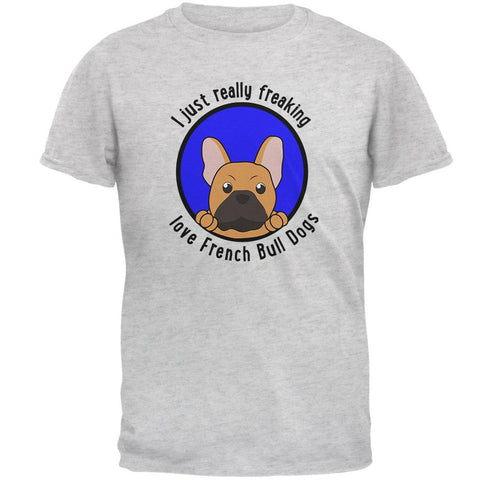 I Just Love French Bull Dogs Mens Soft T Shirt