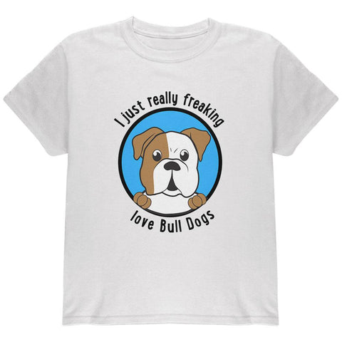 I Just Love Bull Dogs Youth T Shirt