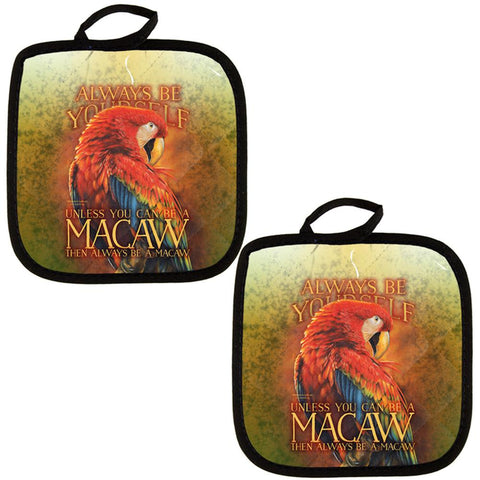 Always Be Yourself Unless Scarlet Macaw All Over Pot Holder (Set of 2)