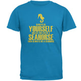 Always Be Yourself Seahorse Mens T Shirt