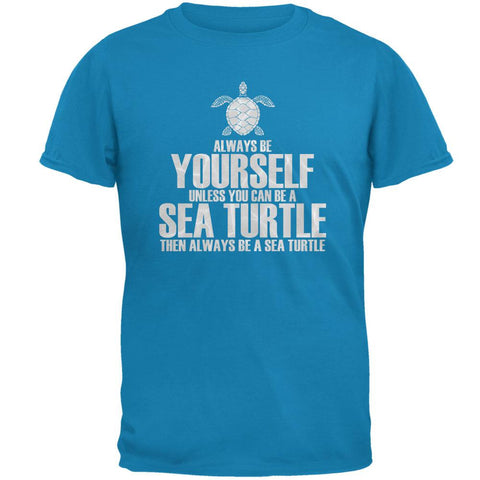 Always Be Yourself Sea Turtle Mens T Shirt