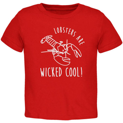 Lobsters are Wicked Cool Toddler T Shirt