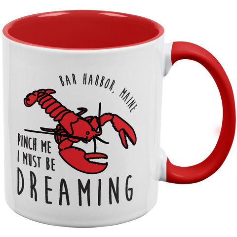 Pinch Me I Must be Dreaming - Bar Harbor Maine Red Handle Coffee Mug