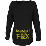 We're Hoping for a T-Rex Funny Cute Maternity Soft Long Sleeve T Shirt