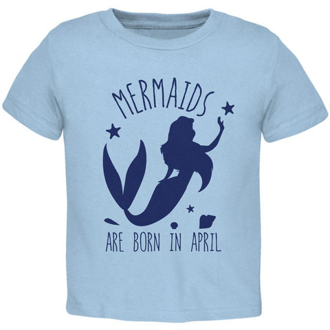 Mermaids Are Born In April Toddler T Shirt