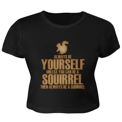 Always Be Yourself Squirrel Juniors Crop Top T-Shirt