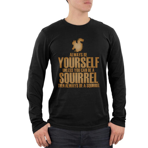 Always Be Yourself Squirrel Mens Soft Long Sleeve T Shirt