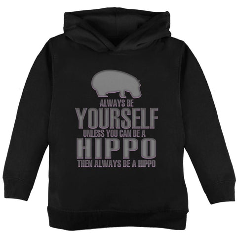 Always Be Yourself Hippo Toddler Hoodie