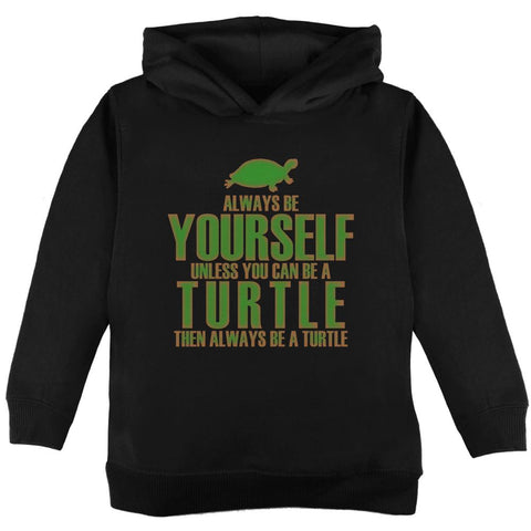Always Be Yourself Turtle Toddler Hoodie
