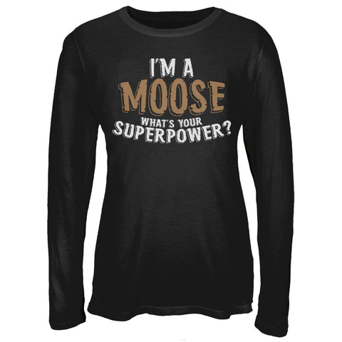 I'm A Moose What's Your Superpower Juniors Long Sleeve T-Shirt