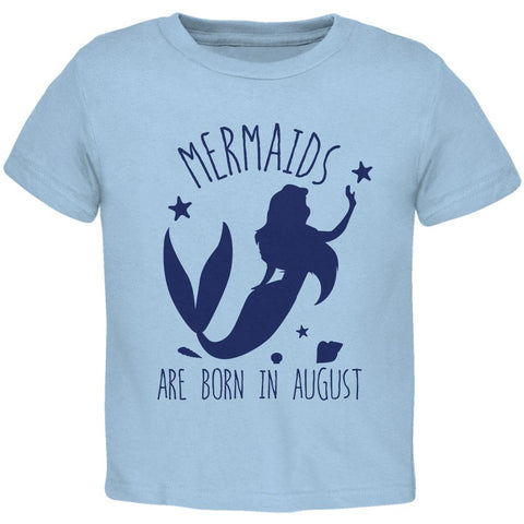 Mermaids Are Born In August Toddler T Shirt
