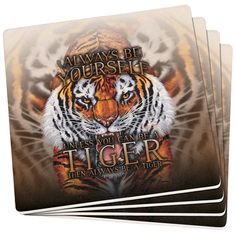 Always Be Yourself Unless Wild Tiger Set of 4 Square Sandstone Coasters
