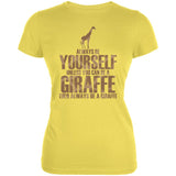 Always Be Yourself Giraffe Juniors Soft T Shirt