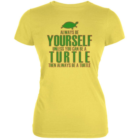 Always Be Yourself Turtle Juniors Soft T Shirt