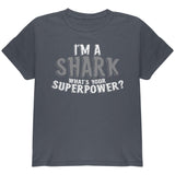 I'm A Shark What's Your Superpower Youth T Shirt