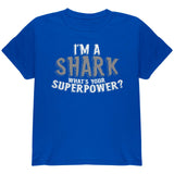 I'm A Shark What's Your Superpower Youth T Shirt