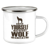 Always Be Yourself Wolf Camp Cup