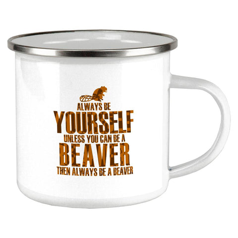 Always Be Yourself Beaver Camp Cup