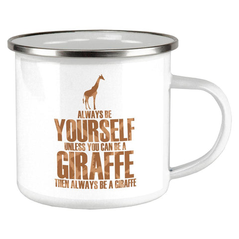 Always Be Yourself Giraffe Camp Cup
