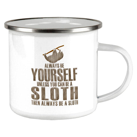 Always Be Yourself Sloth Camp Cup