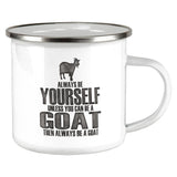 Always Be Yourself Goat Camp Cup