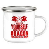Always Be Yourself Dragon Camp Cup  front view