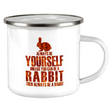 Always Be Yourself Rabbit Camp Cup