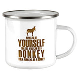 Always Be Yourself Donkey Camp Cup