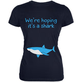 We're Hoping It's A Shark Juniors Soft T Shirt