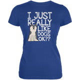 I Just Really Like Dogs Ok Cute Juniors Soft T Shirt