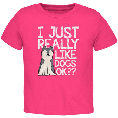 I Just Really Like Dogs Ok Cute Toddler T Shirt