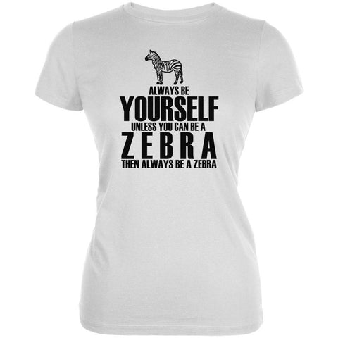 Always be Yourself Zebra Juniors Soft T Shirt