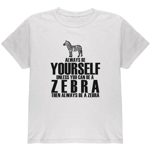 Always be Yourself Zebra Youth T Shirt