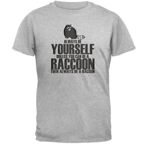 Always Be Yourself Raccoon Mens T Shirt